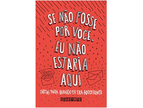 Promoção de Ebook – Se não fosse por você, eu não estaria aqui: Cartas para quando eu era adolescente